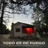 Nahuel Briones & Fernando Kabusacki - Todo Es de Fuego - Single